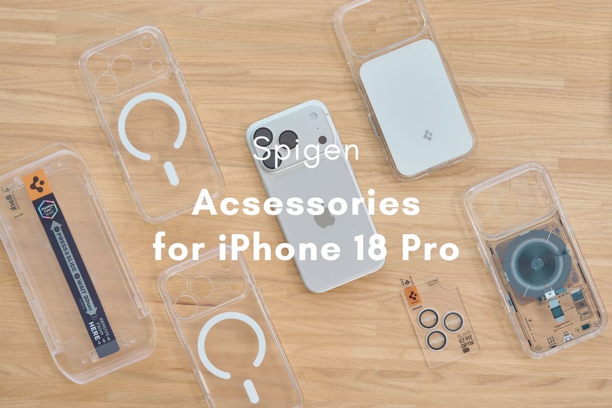 Spigen iPhone 18 Pro ケース＆フィルム レビュー | クリア系ケース4種の違いと選び方